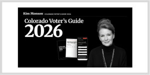 Kim Monson's Colorado Voter Guide 2026