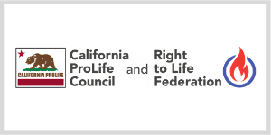 CA ProLife and Right to Life Federation
