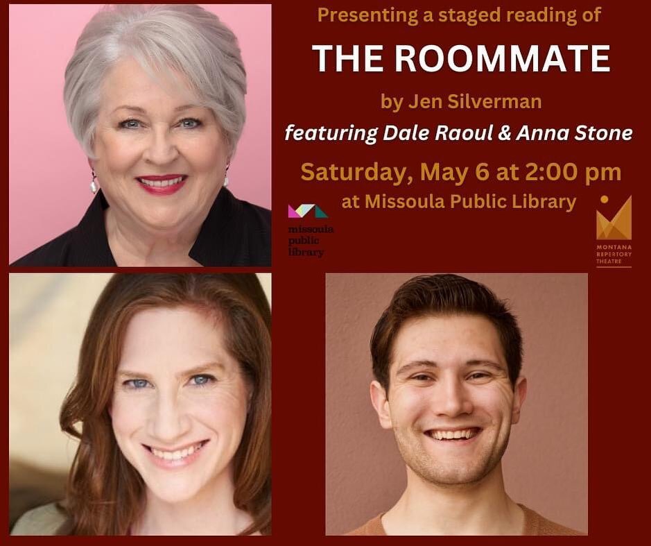 In ONE week! 
Don&rsquo;t miss the final reading of the #FIRSTREADS series. Join us for the hilarious comedy THE ROOMMATE, by Jen Silverman, featuring Dale Raoul, Anna Stone, and Ben Wambeke! 

Saturday, May 6th at 2:00 pm at the Missoula Public Libr