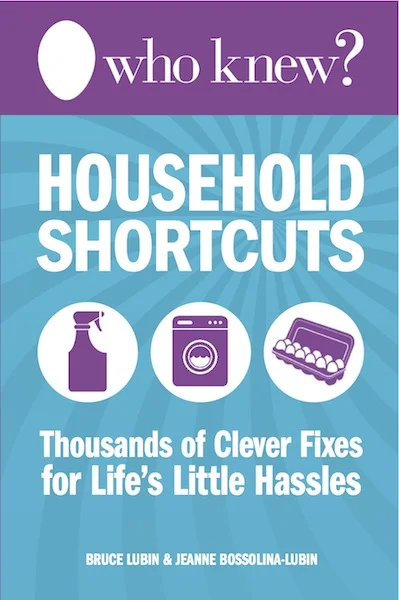 Who Knew? Household Shortcuts