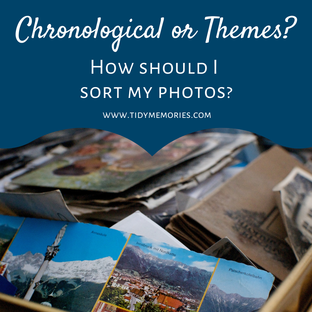 Chronological or Themes? How should I sort my photos? — Tidy Memories