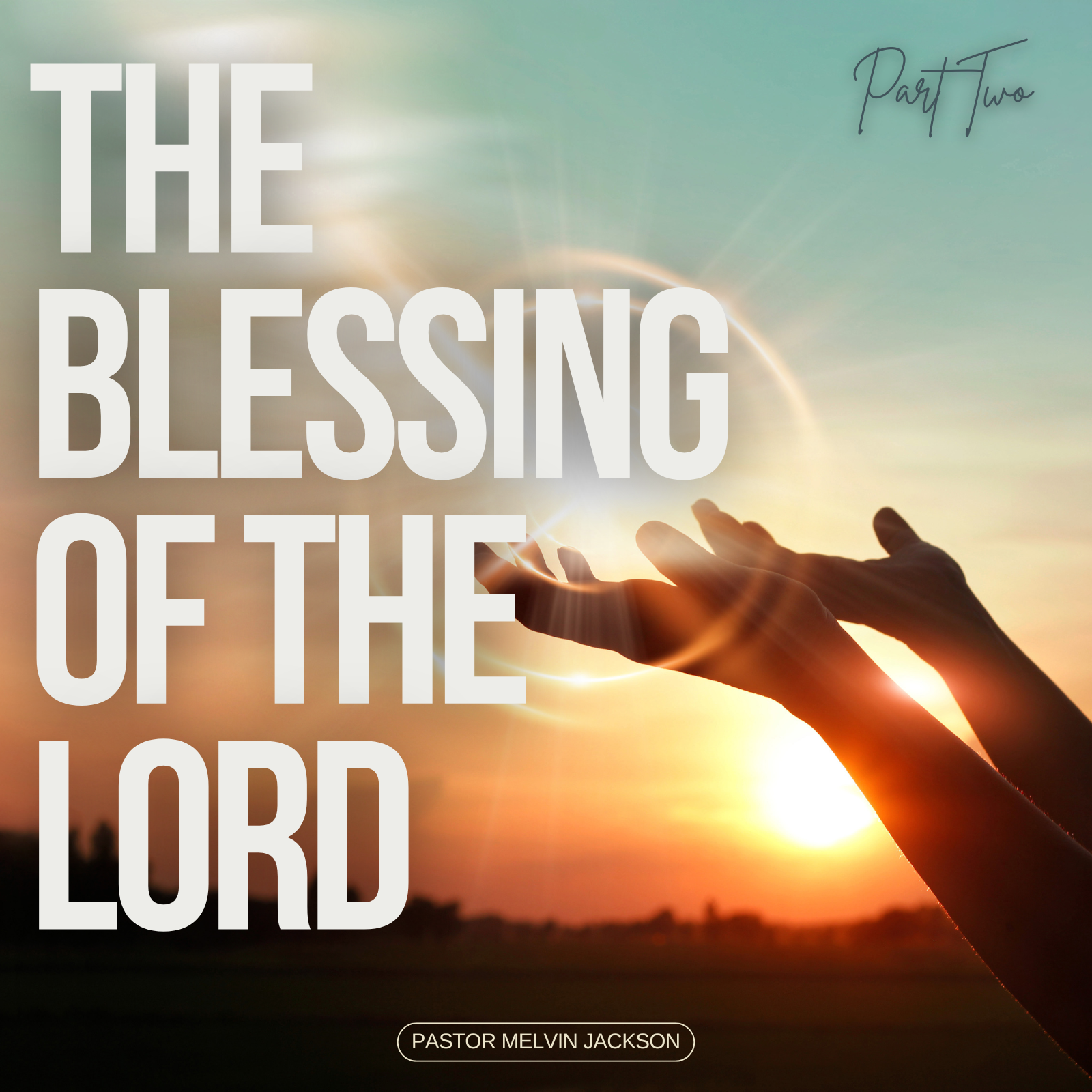 The Blessing of the Lord (Part 2 of 2) - MP3 Download