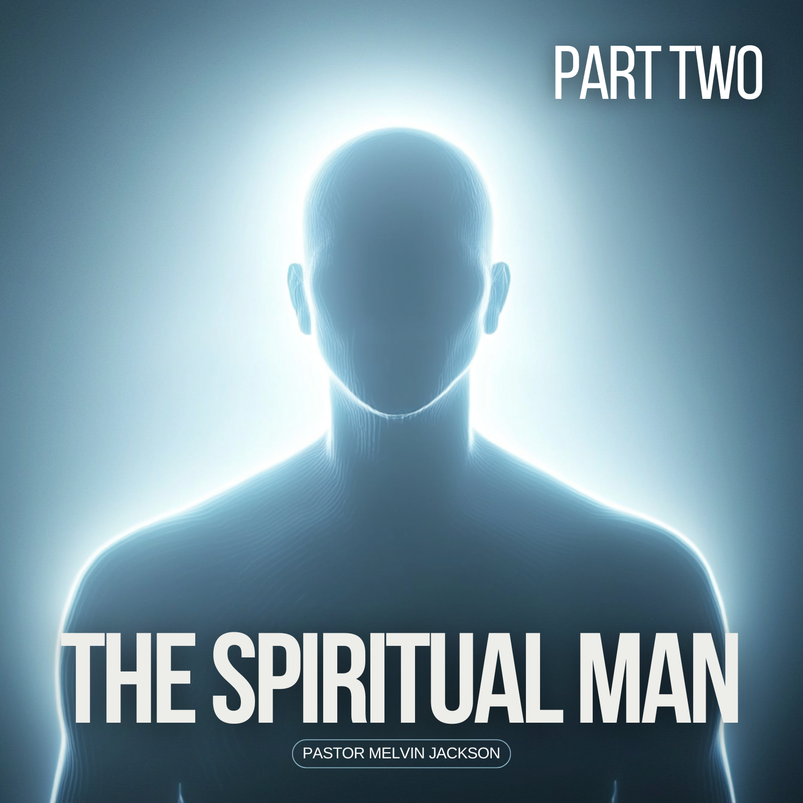 The Spiritual Man (Part 2 of 2) - MP3 Download