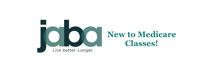 New to Medicare? Free JABA Classes Available