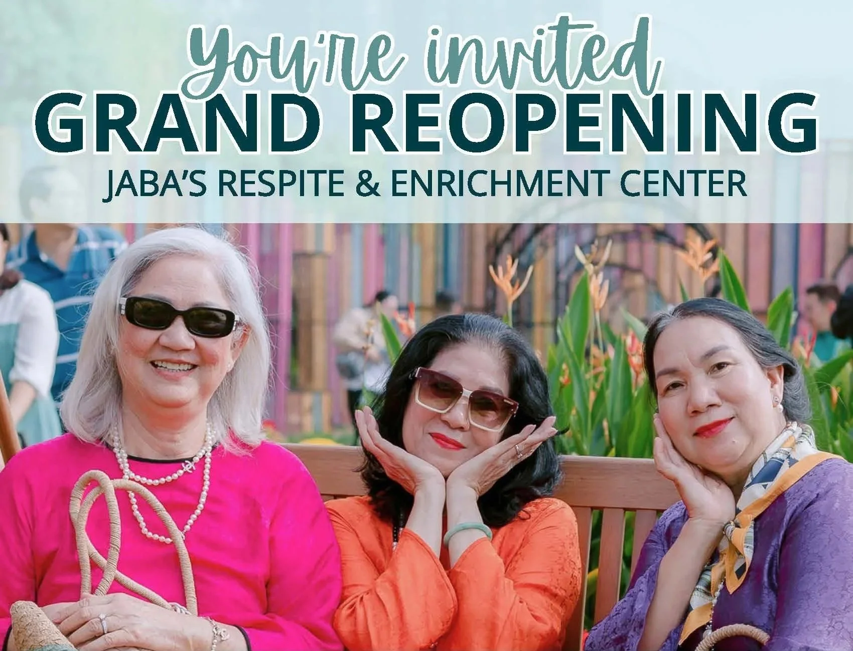 You’re Invited  Grand Reopening  JABA’s Respite and Enrichment Center