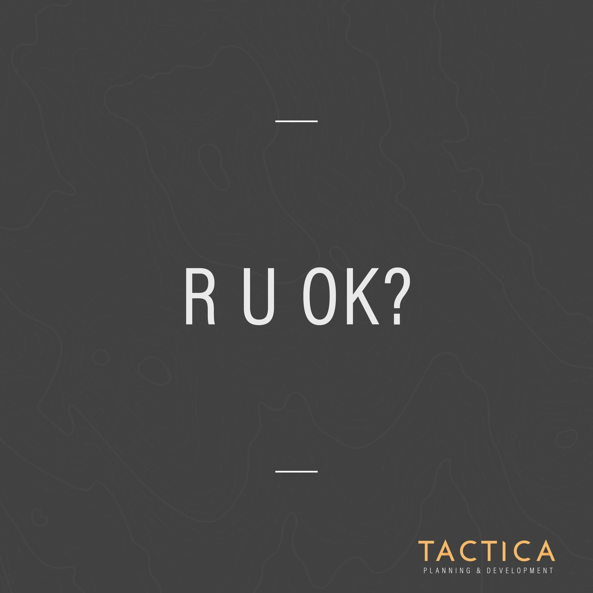 Today is R U OK day, a day near and dear to our hearts. As a small business of mainly males, we like to check in with each other and our clients. It&rsquo;s a great day to give a friend a call you haven&rsquo;t seen in a while, or send a text to a ma