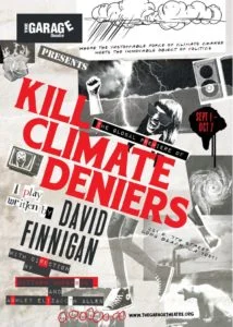 World Premiere of "Kill Climate Deniers" Opens