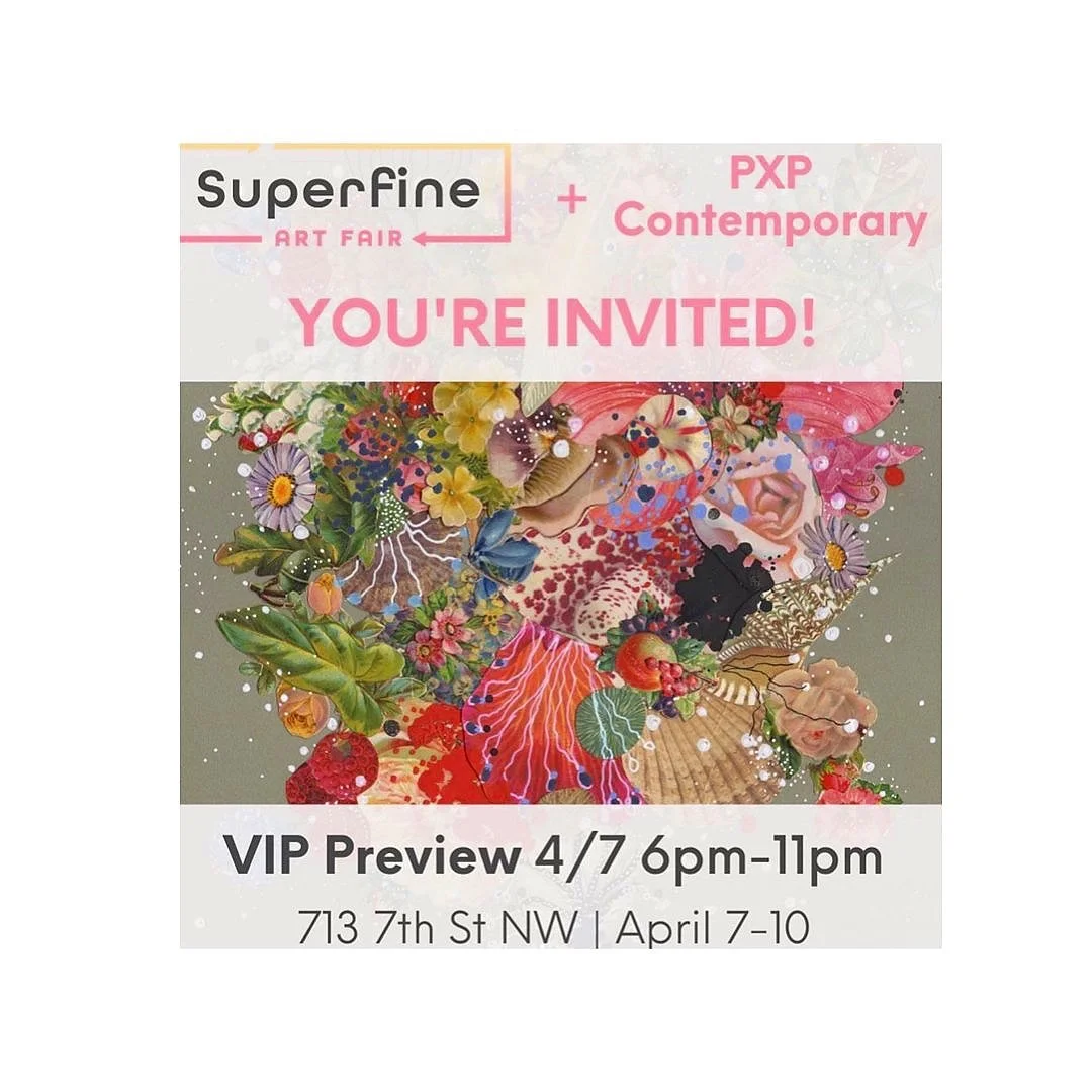 Superfine Art Fair DC, April 7th-10th