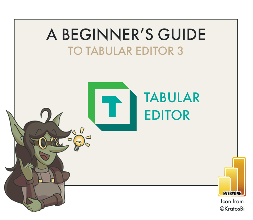 A Beginner's Guide to Tabular Editor 3: UI Customization & Code