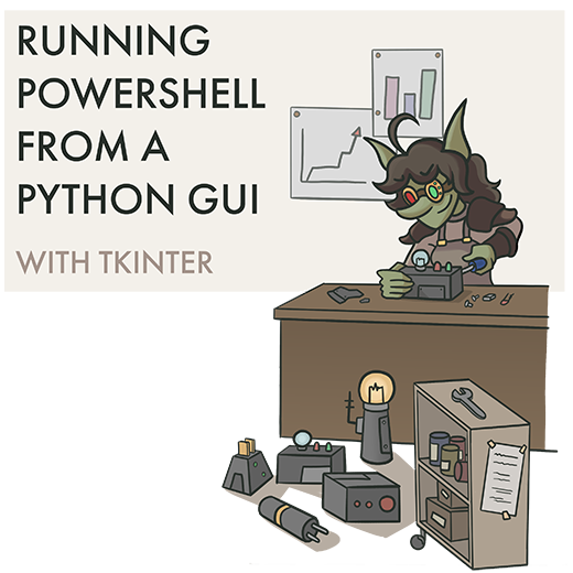 Running PowerShell from a Python GUI — DATA GOBLINS