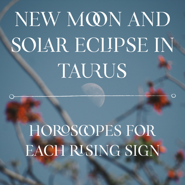 New Moon and Solar Eclipse in Taurus — Evan Sherlock Astrology