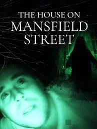 Found Footage February Day 10 The House on Mansfield Street!!!