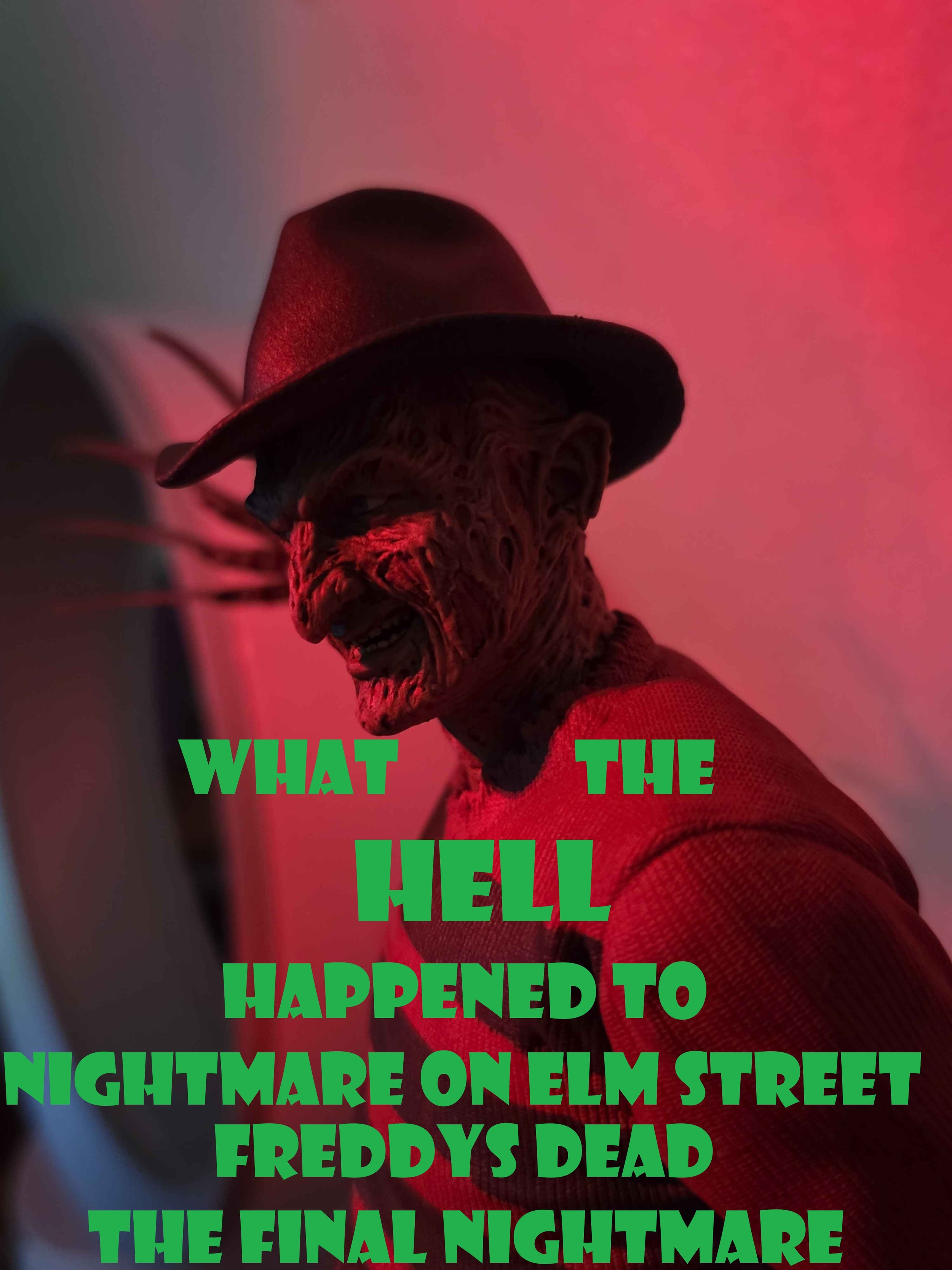 What the HELL happened to A Nightmare on Elm Street Freddy's Dead!!!
