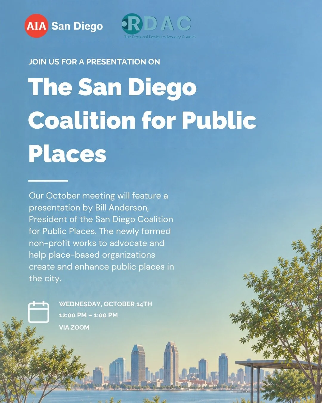 Join the Regional Design Advocacy Council (RDAC) for its regularly scheduled virtual meeting.

This month&rsquo;s meeting will feature a presentation by Bill Anderson, President of the San Diego Coalition for Public Places. The newly formed non-profi