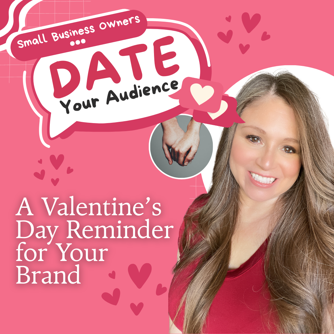 Date Your Audience: A Valentine’s Day Reminder for Your Brand 💘