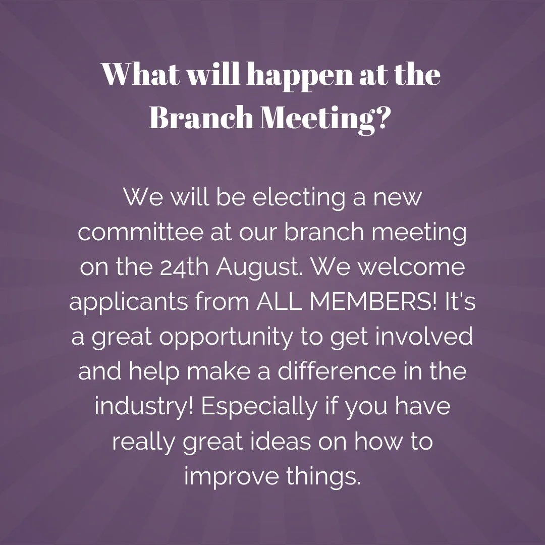 A few things about our Branch Meeting on the 24th August.