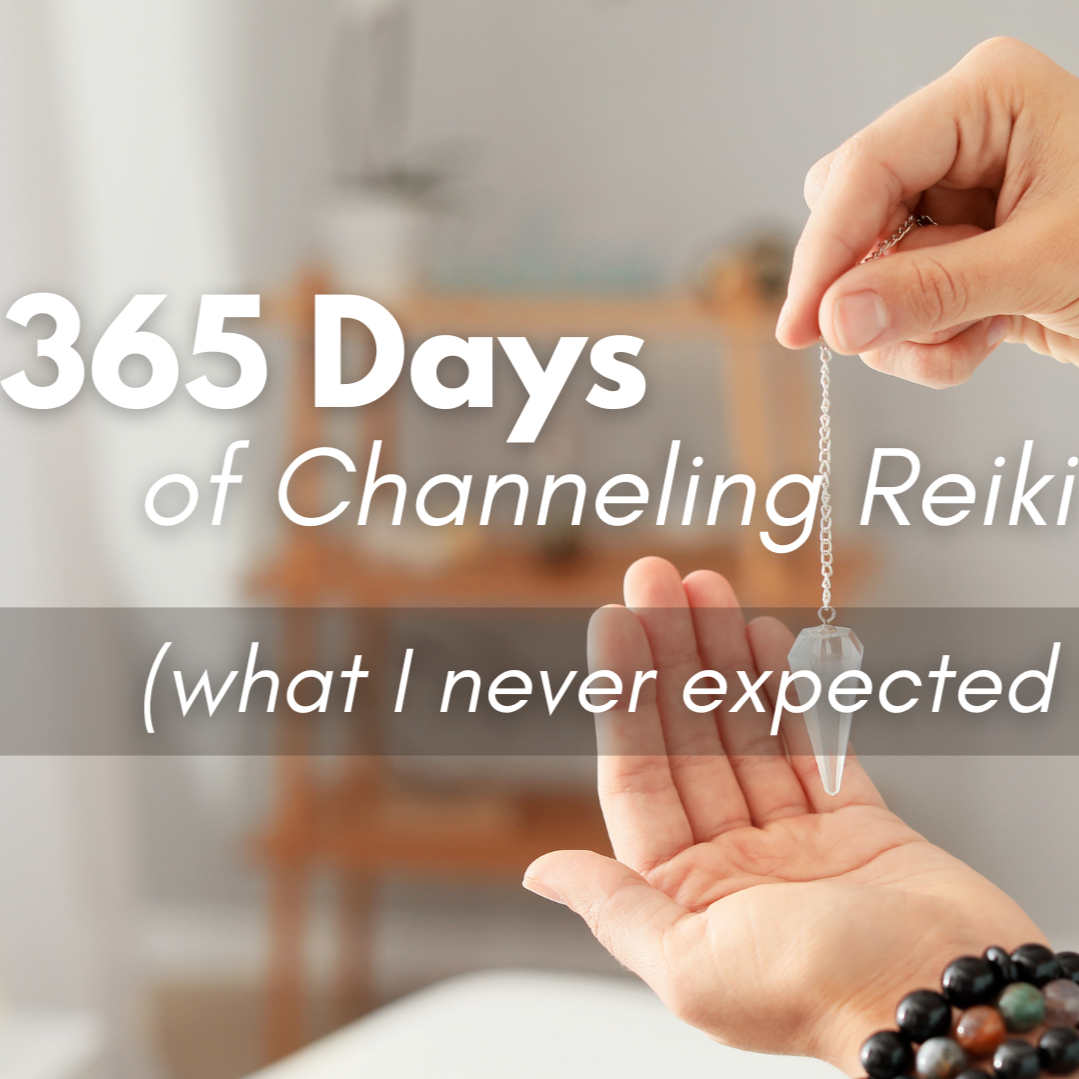 365 Days of Reiki - What I Learned that I did NOT Expect