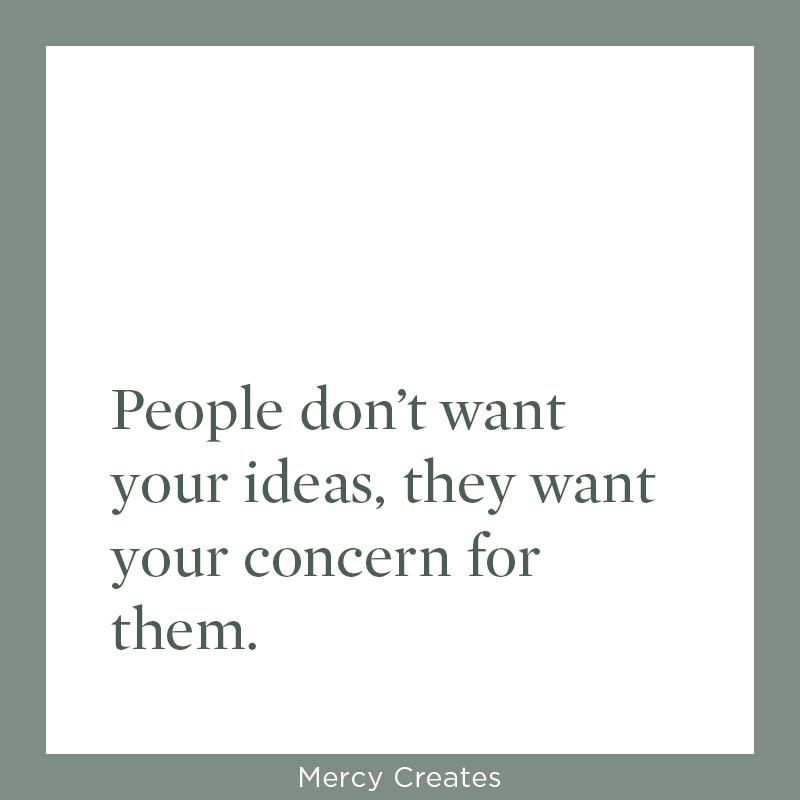 People want you to care. Mercy Creates