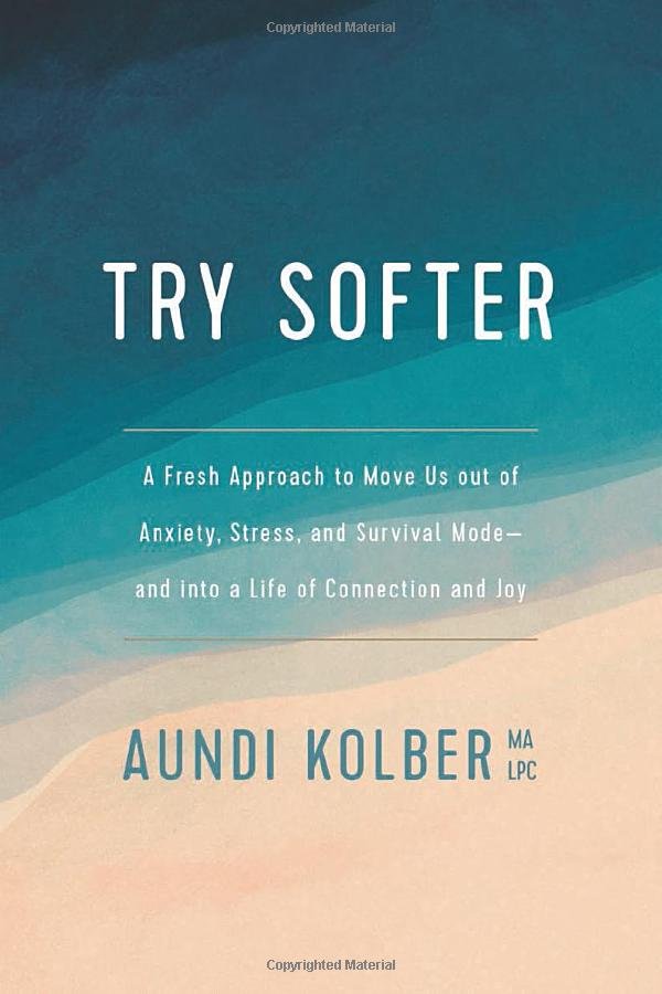 Try Softer - Aundi Kolber