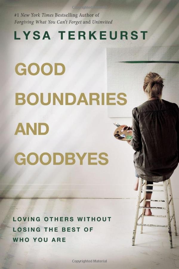 Good Boundaries and Goodbyes - Teyrkeurst