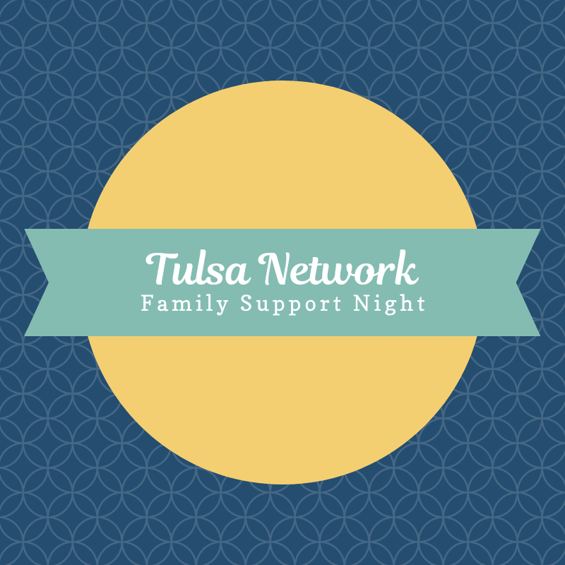 NEW LOCATION! Tulsa Family Support Night