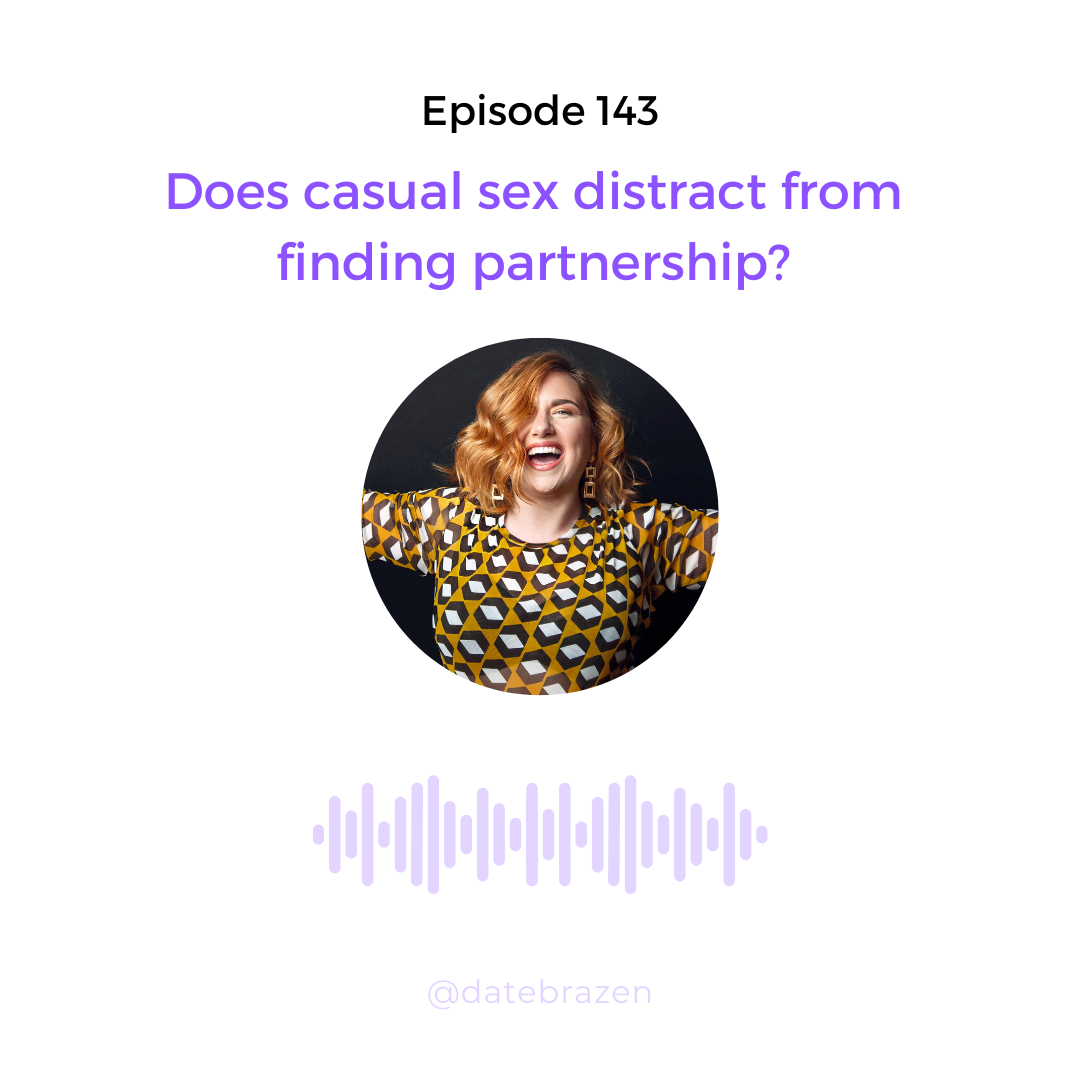 Does casual sex distract from finding partnership? — Date Brazen
