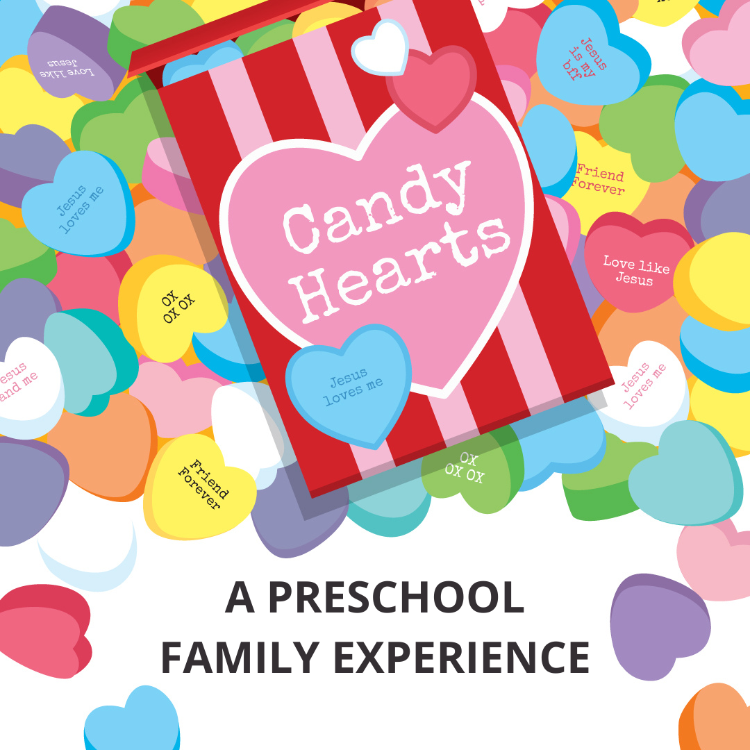 Candy Hearts: A Preschool Family Experience