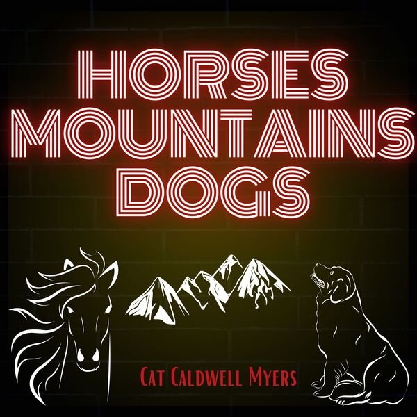 Horses, Mountains, Dogs