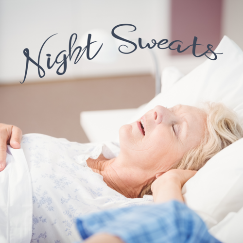 Hot flashes and Night Sweats