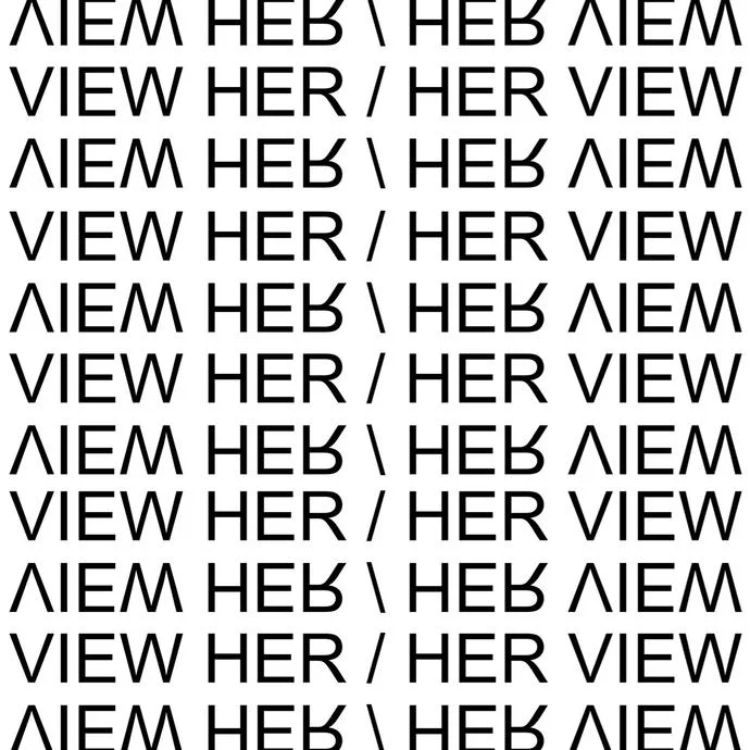 VIEW HER/HER VIEW