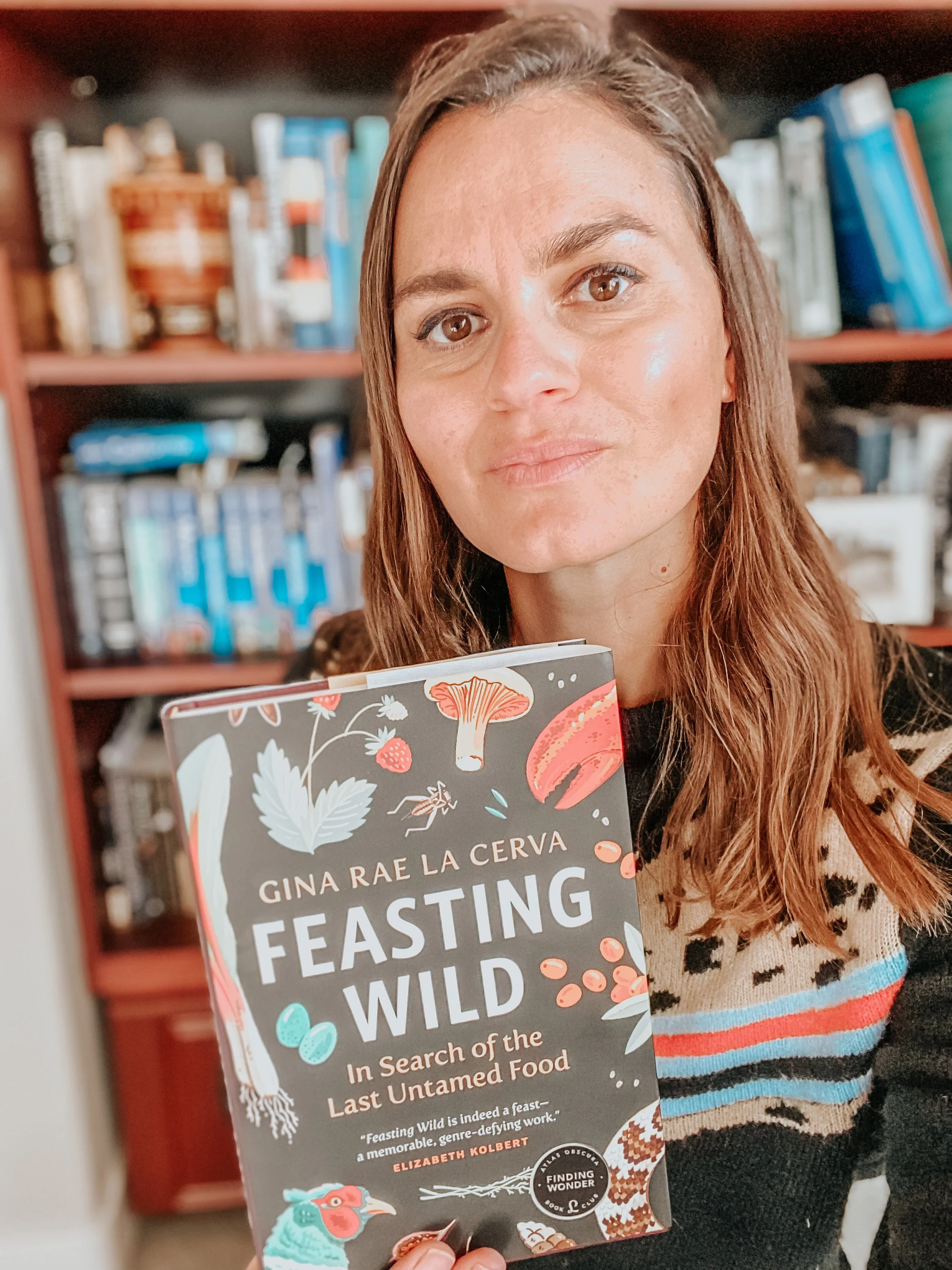 Feasting Wild: In Search of the Last Untamed Food by Gina Rae La Cerva