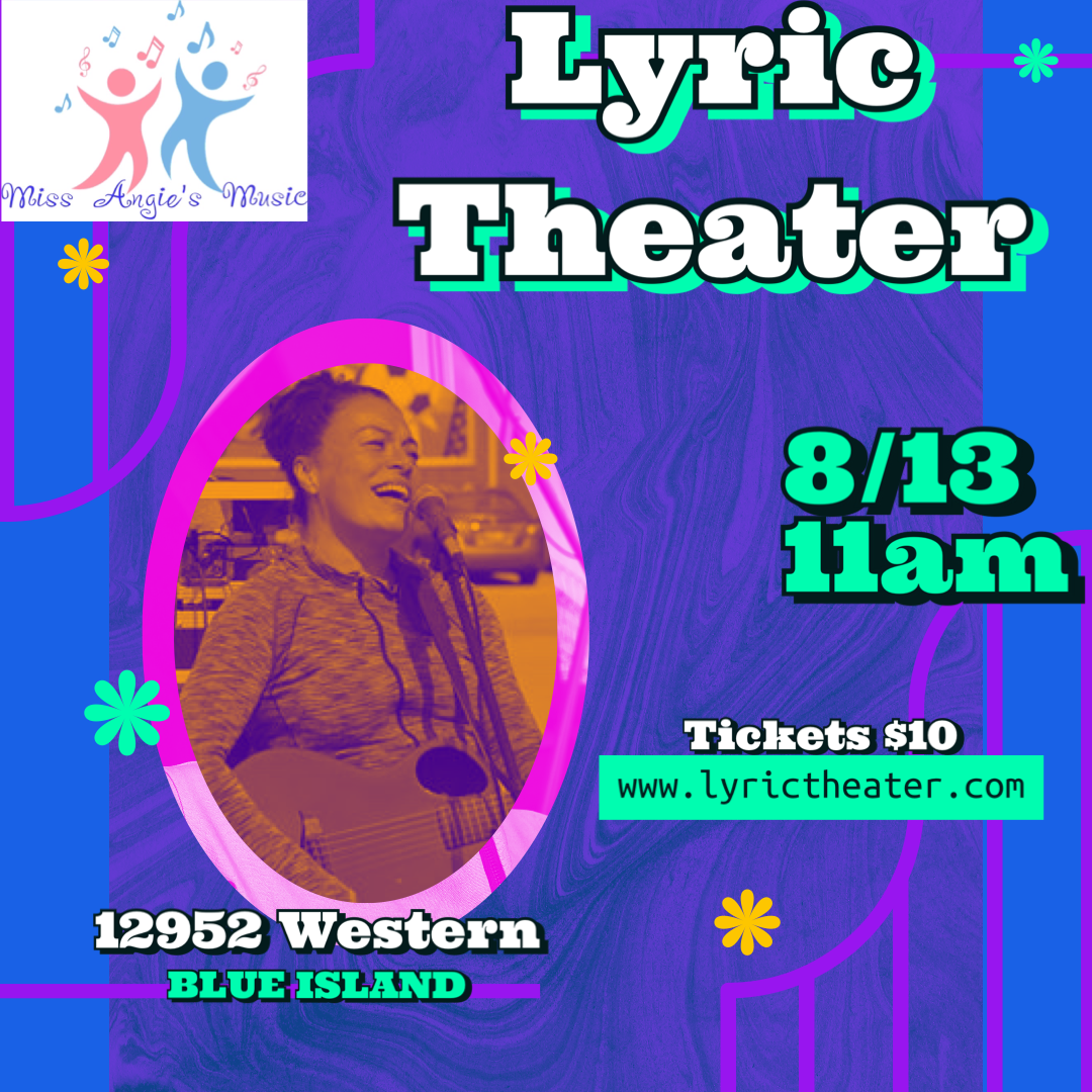 MISS ANGIE AT THE LYRIC THEATER IN BLUE ISLAND!