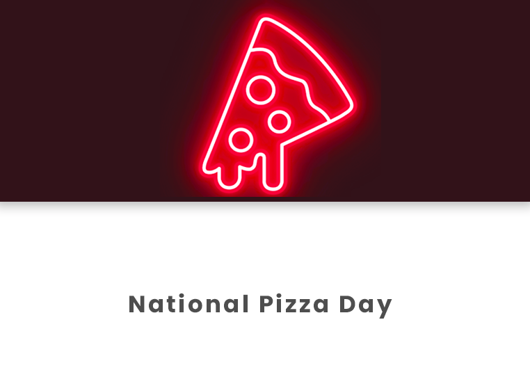 National Pizza Day