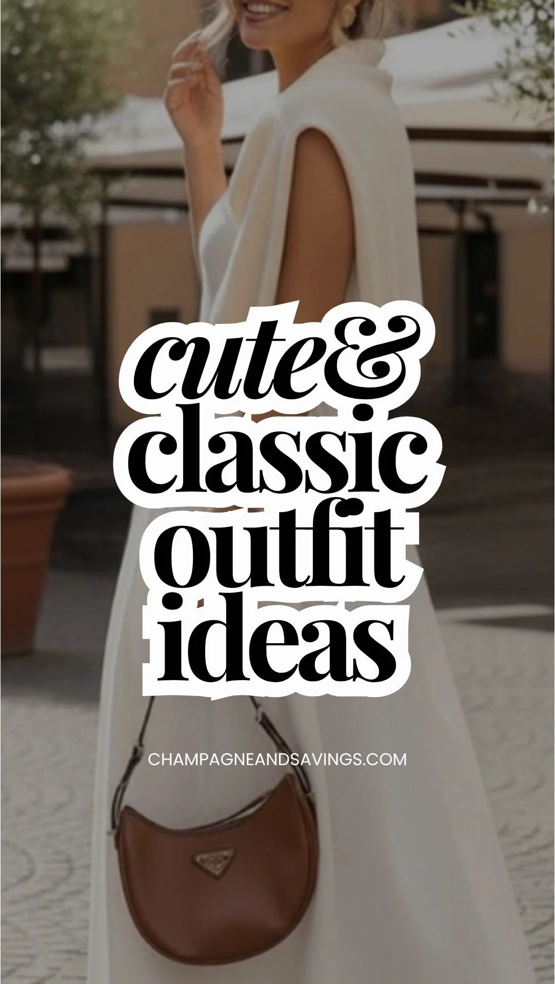 Image that says “cute & classic outfit ideas” with a girl in the background wearing a styled outfit