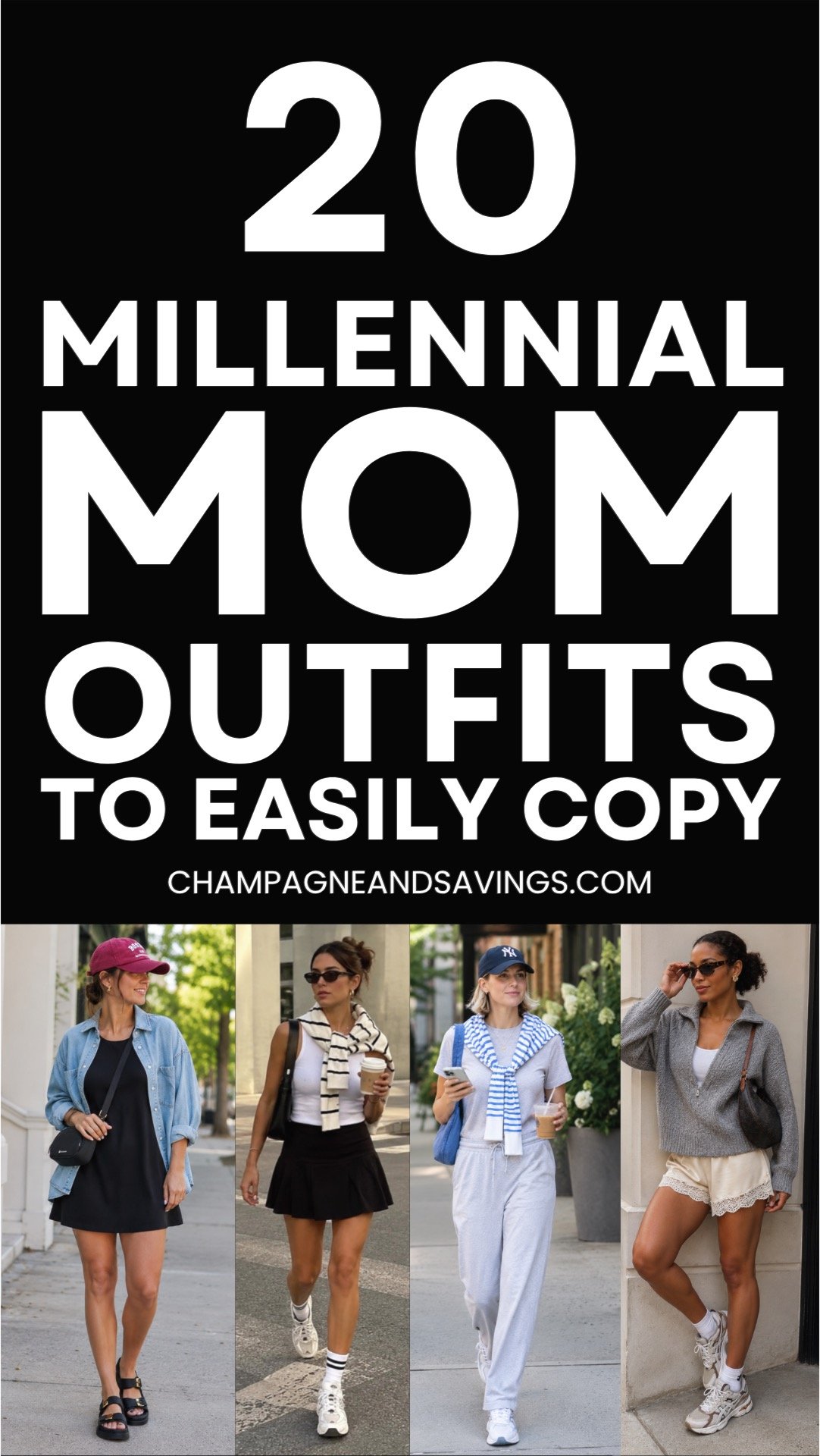 Image that says 20 Millenial Mom Outfits to Easily Copy and has a collage of girls in the background in styled outfits.