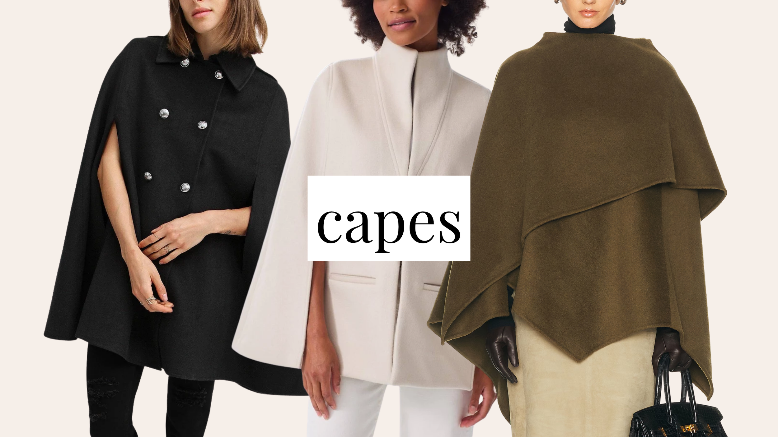 Collage featuring women wearing capes and cape-style outerwear as an example of the cape fashion trend to skip for fall 2026.