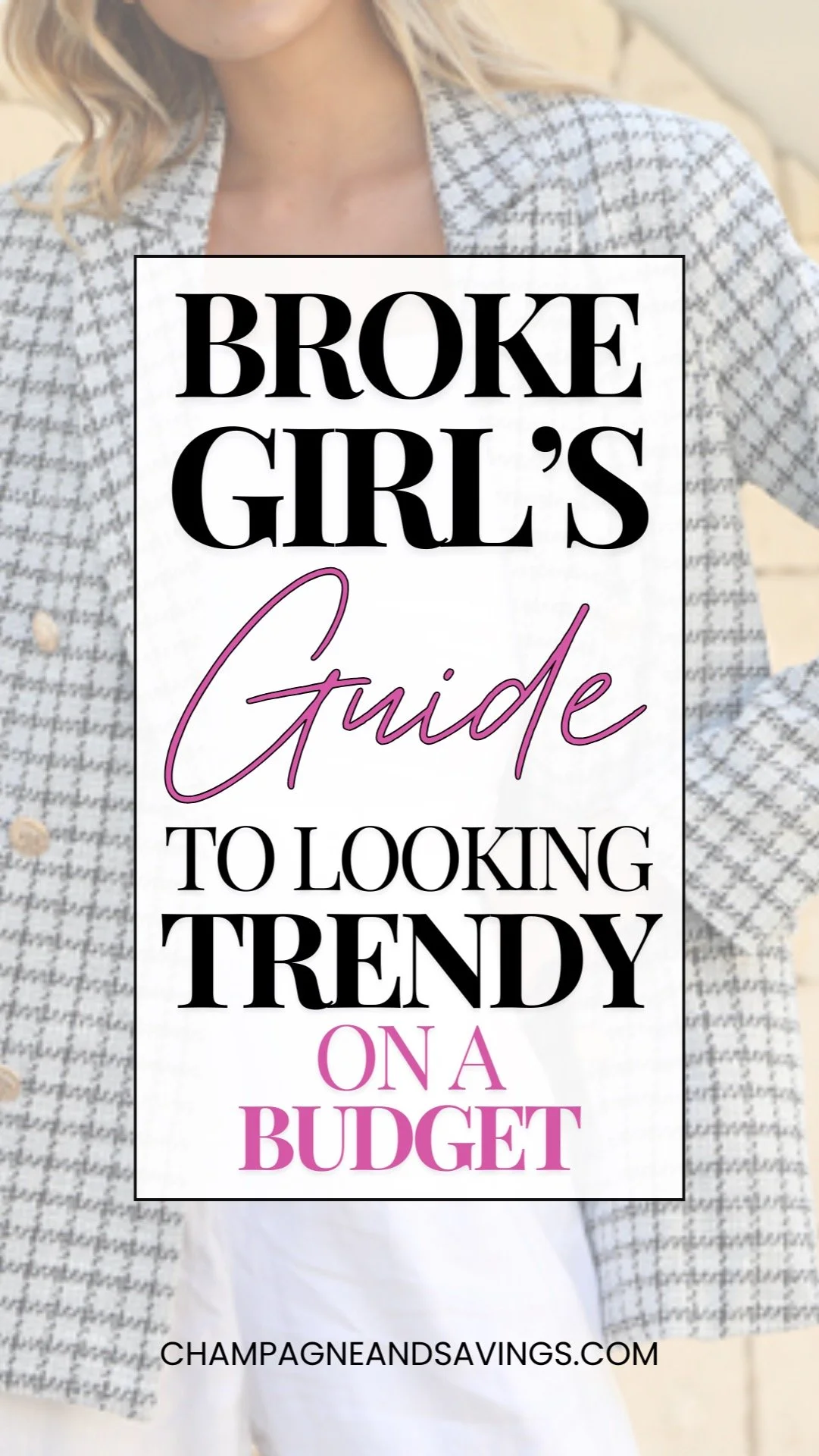 9 Insanely Good Fashion Hacks for Looking Trendy on a Budget