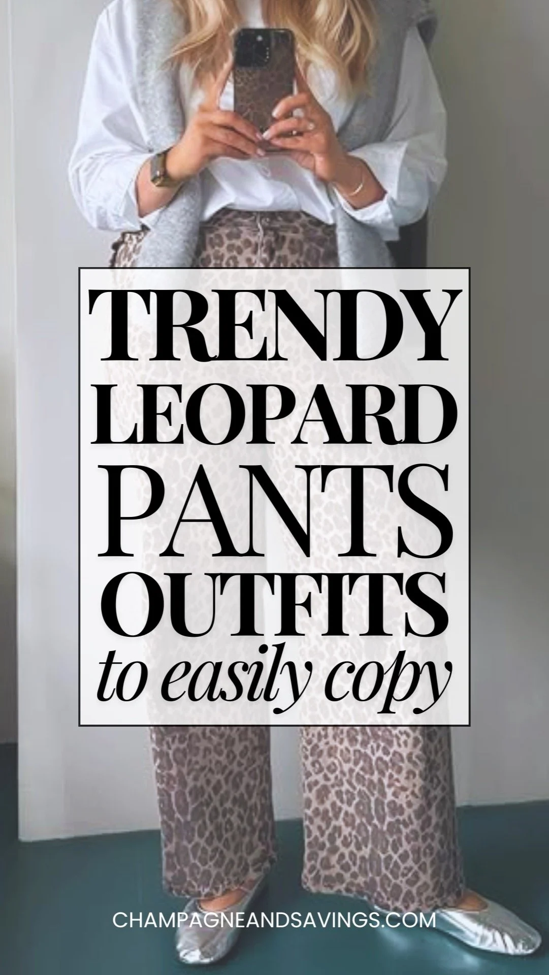 It Girl Leopard Pants Outfit Ideas To Easily Copy