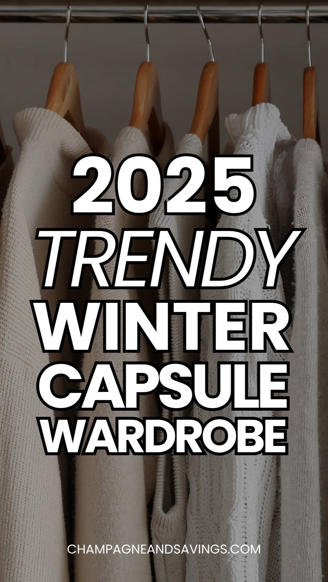 The Trendy But Classic Winter Capsule Wardrobe (2025/2026)