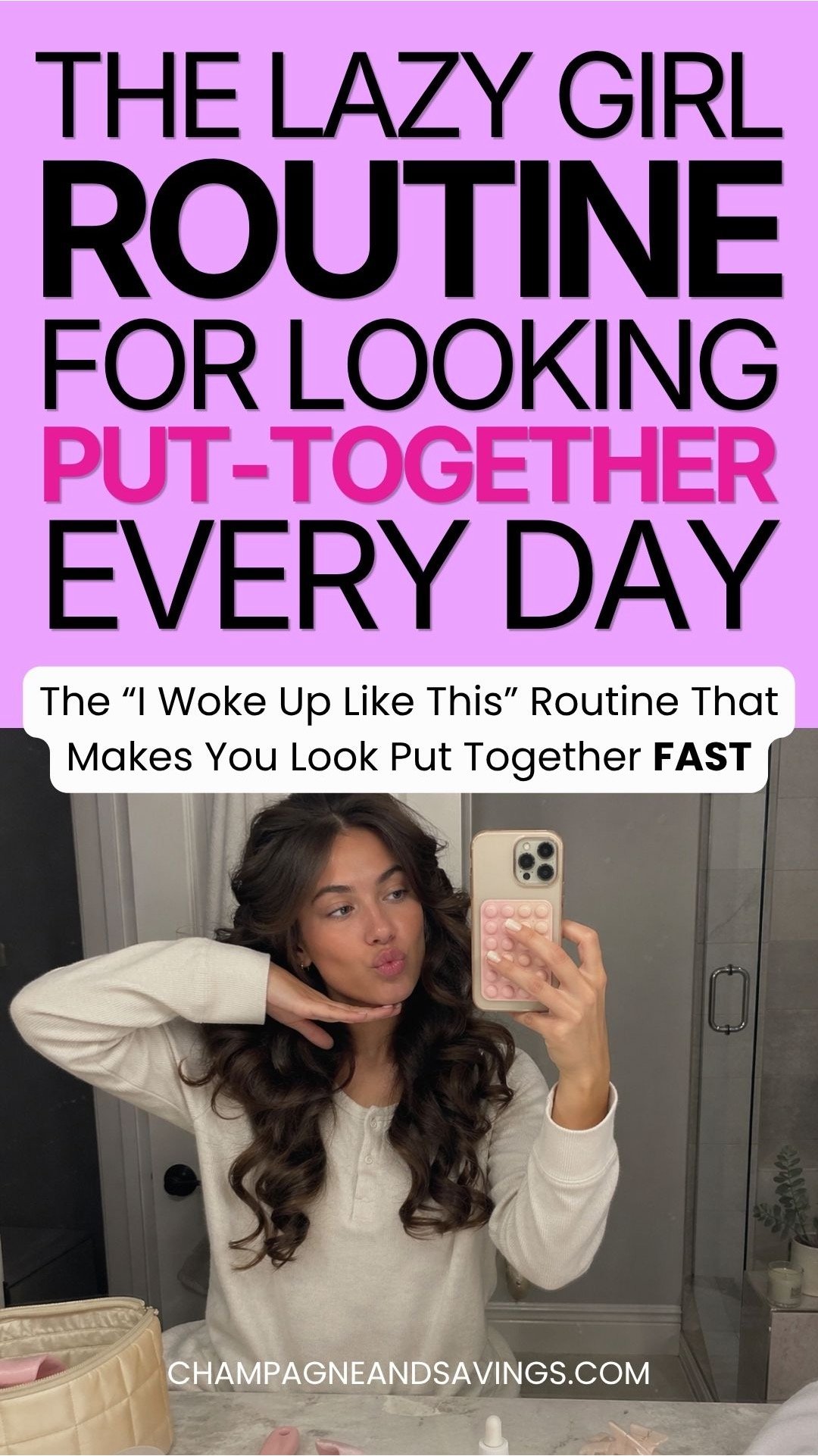 My Lazy Girl Routine for Looking Put Together Every Single Day