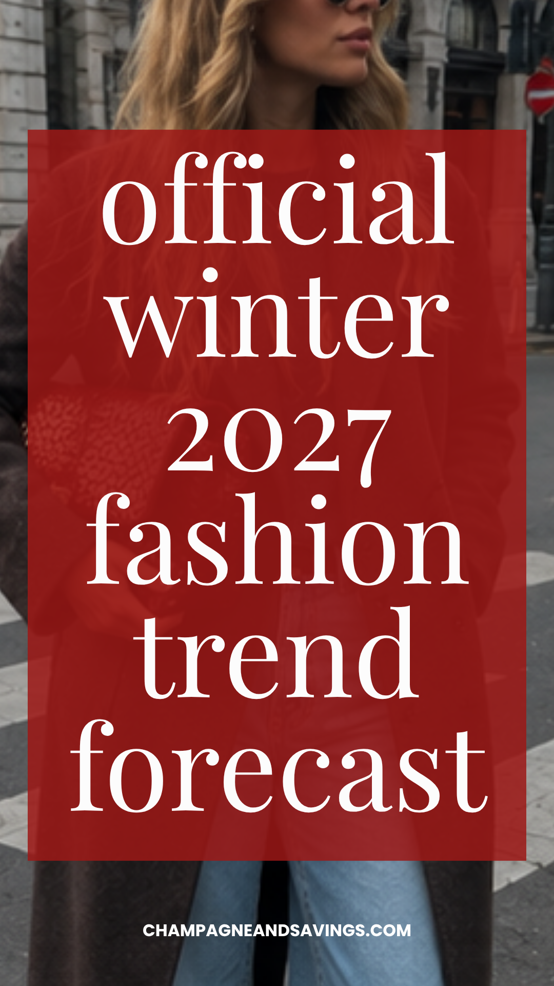 23 Winter Fashion Trends Taking Over for 2026/2027