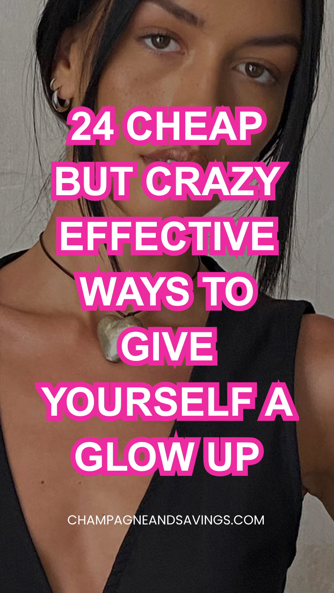 24 Glow Up Tips for When You Have No Money and No Time