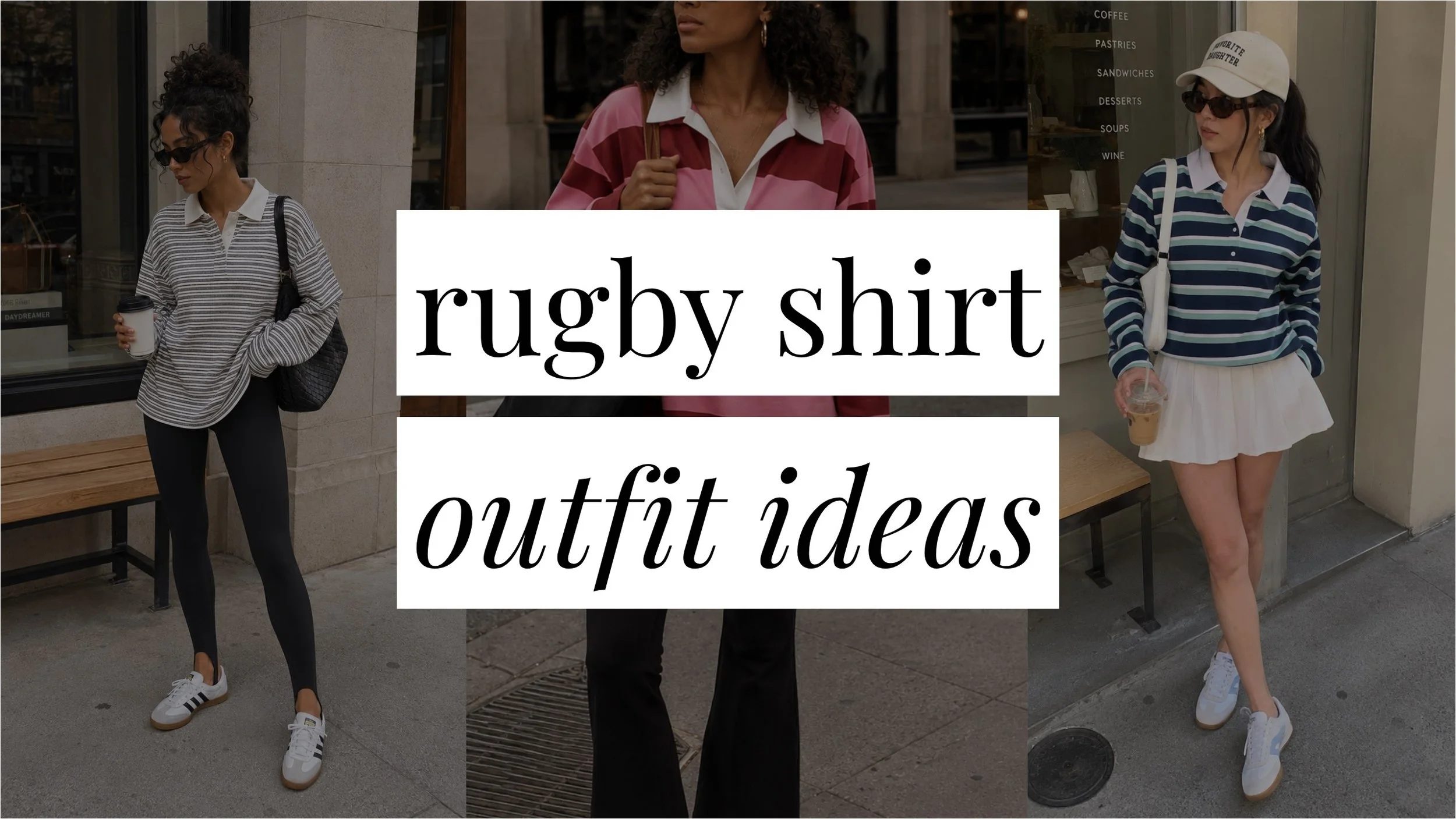 Image that says Rugby Shirt Outfit Ideas and has a collage of girls in styled outfits in the background.