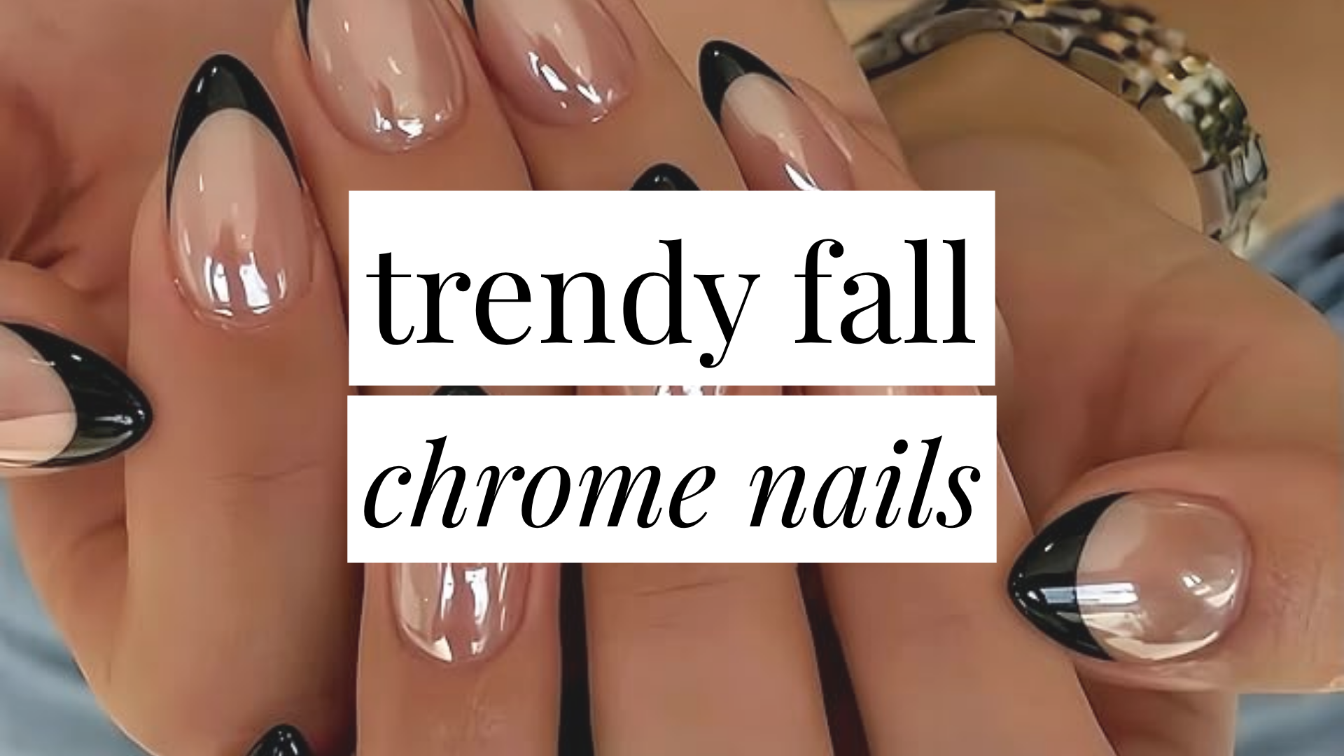 Image that says Trendy Fall Chrome Nails and has an image of a chrome manicure in the background.