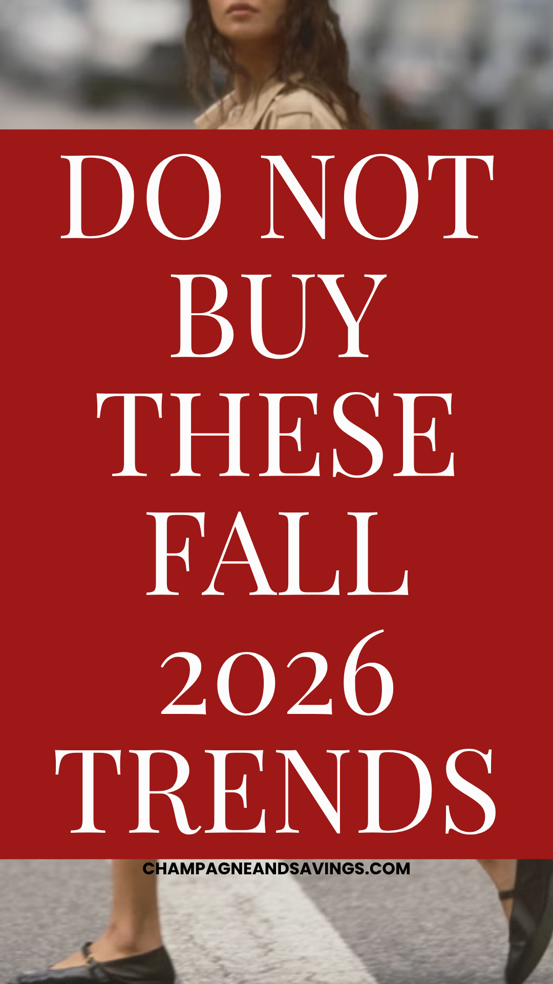 Image that says Do Not Buy These Fall 2026 Trends and has a girl in the background in a styled outfit.