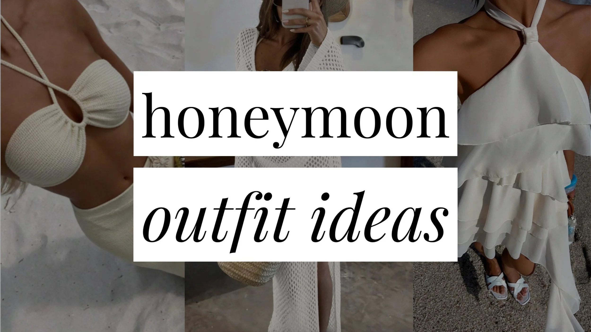 Graphic with the text “Honeymoon Outfit Ideas” over a collage of women wearing stylish honeymoon-ready outfits in the background.
