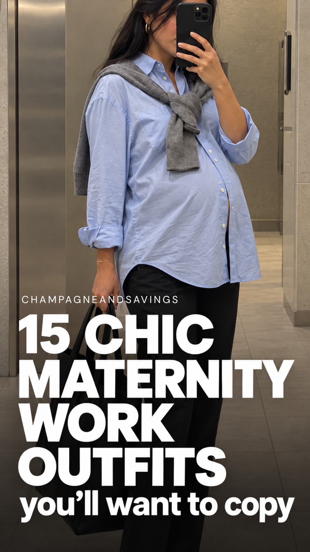 Image that says 15 Chic Maternity Work Outfits You'll Want to Copy and has a girl in the background in a styled outfit.