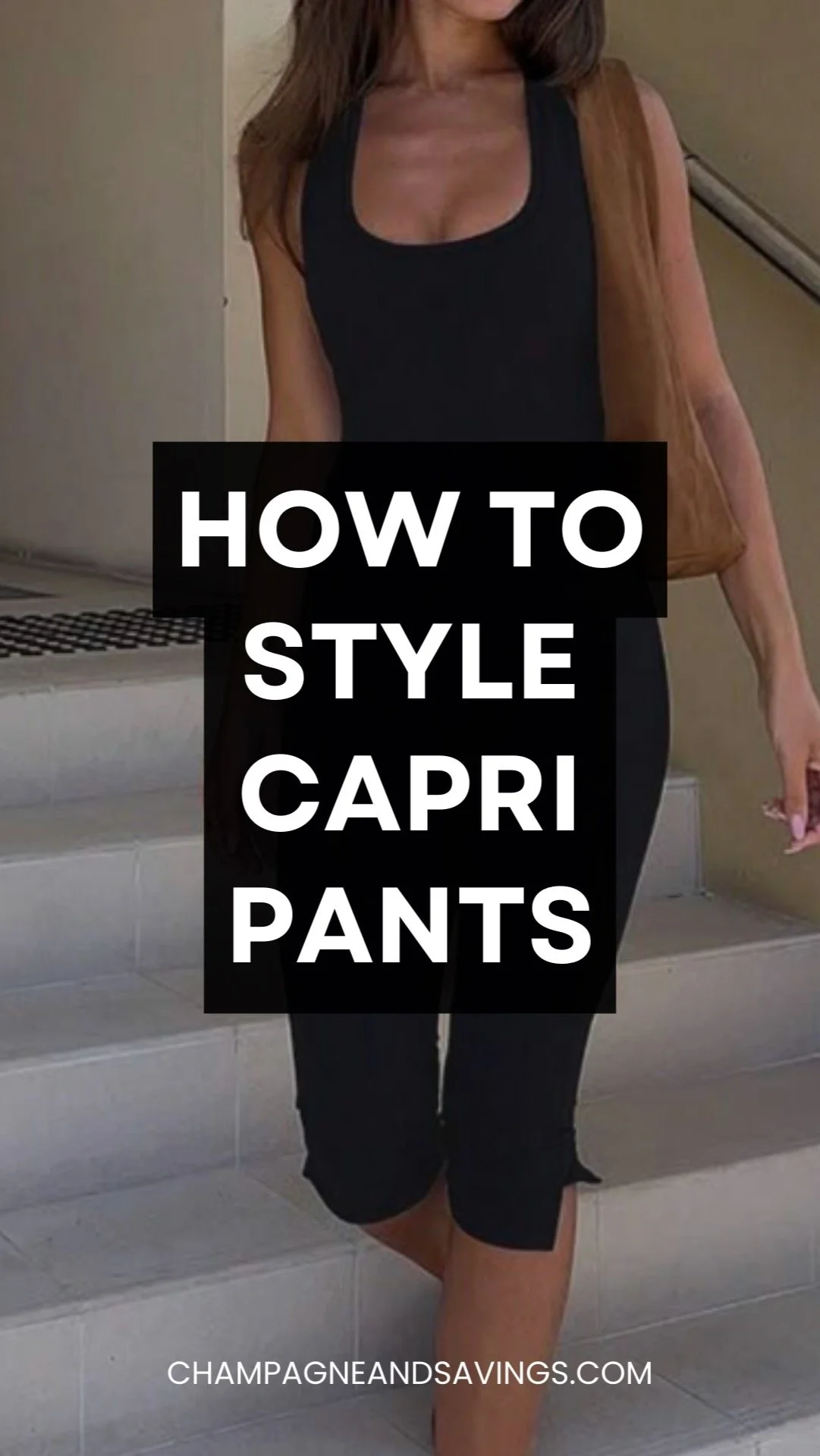 Image of a girl wearing a styled capri pants outfit as the background, with bold text overlay that reads “How to Style Capri Pants,” showcasing versatile and chic outfit inspiration.