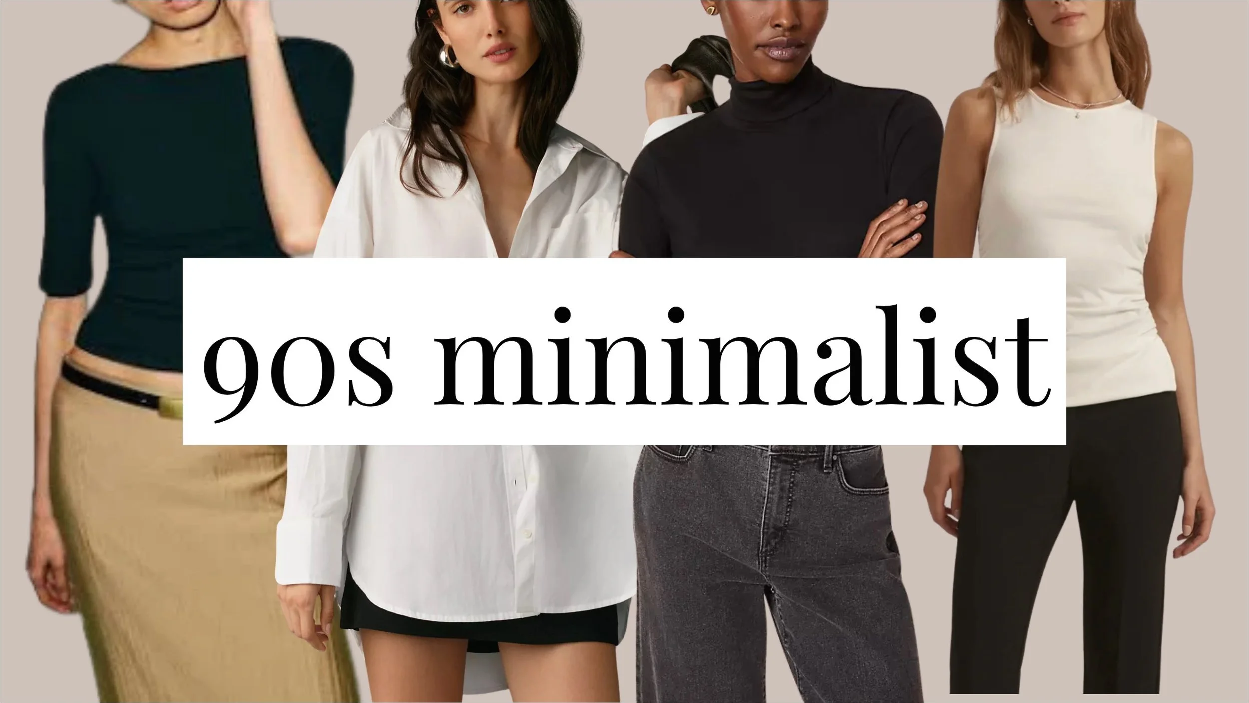 90s minimalism fashion trend