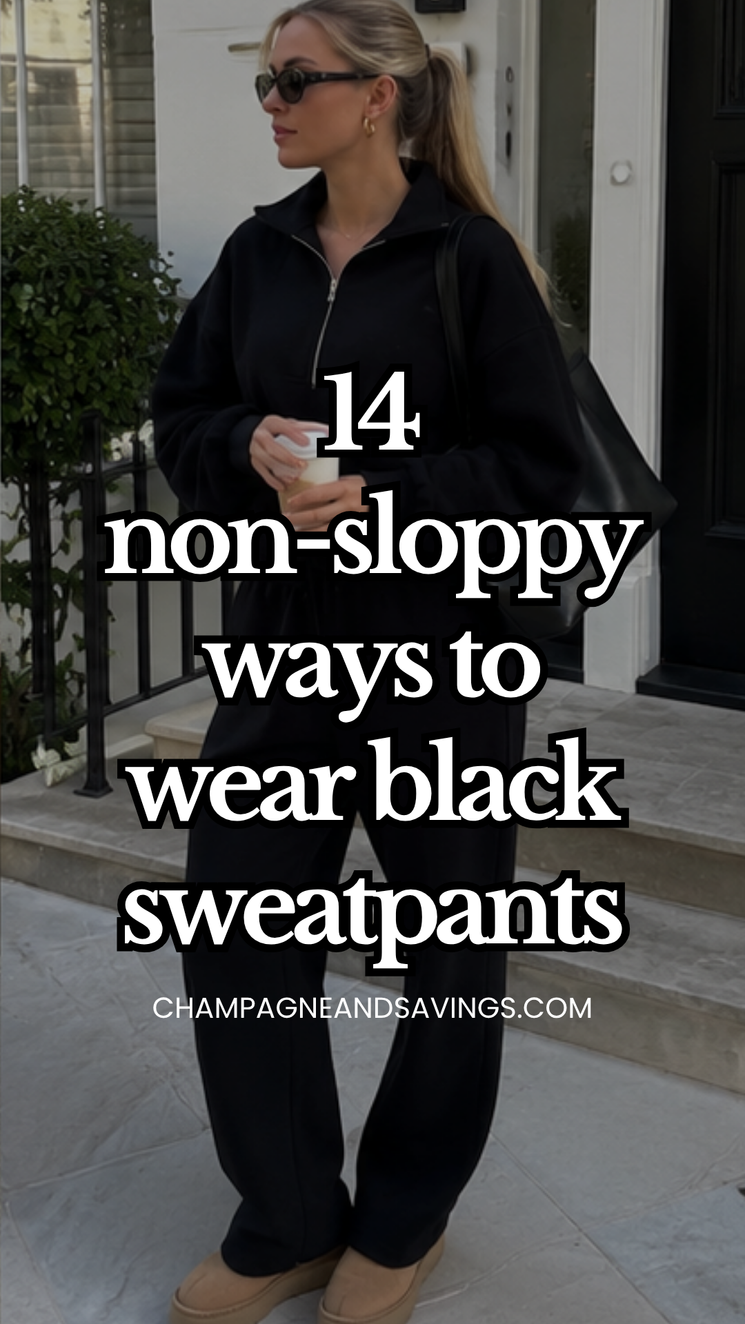 Image that says 14 Non-Sloppy Ways to Wear Black Sweatpants and has a girl in the background in a styled outfit.